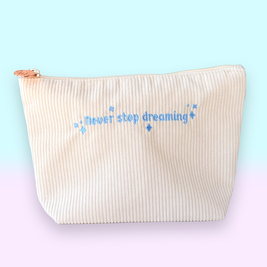 Never Stop Dreaming Corduroy Pouch